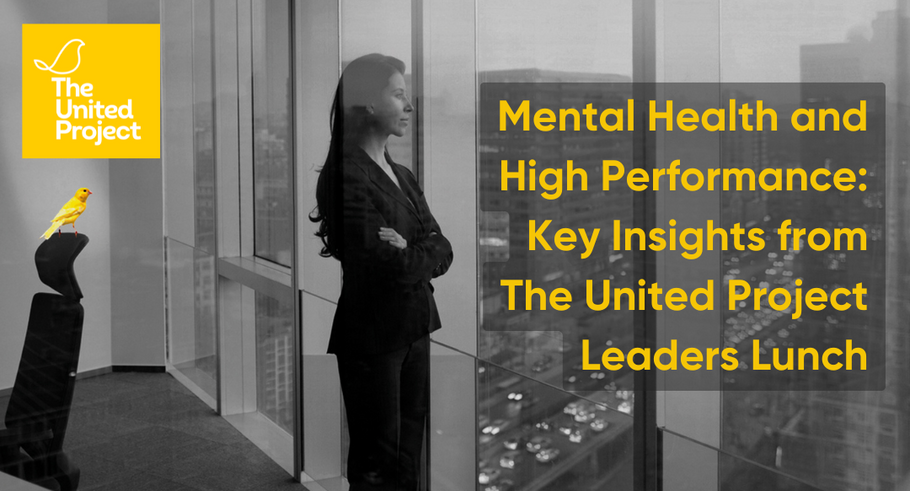 Mental Health and High Performance: Key Insights from The United Project Leaders Lunch